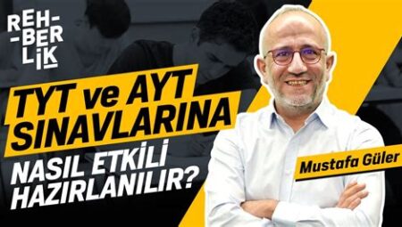 TYT ve AYT Sınavlarına Nasıl Hazırlanılır: En Etkili Çalışma Taktikleri